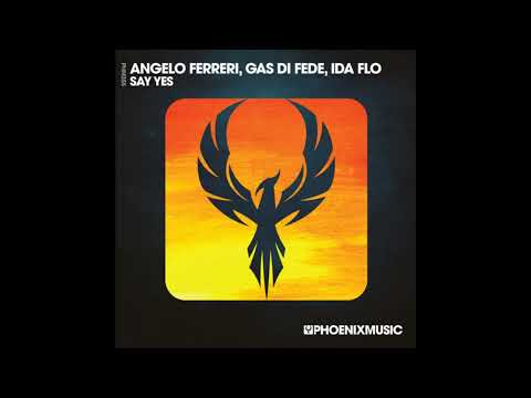 Angelo Ferreri, Gas Di Fede, IDA fLO - Say Yes (Extended Mix)