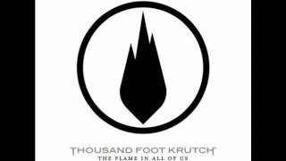 Thousand Foot Krutch - Favorite Disease - The Flame in All of Us