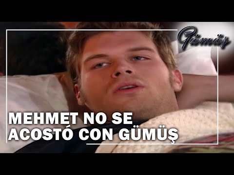 Gumus Español - Mehmet No Se Acostó Con Gümüş - Sección 2