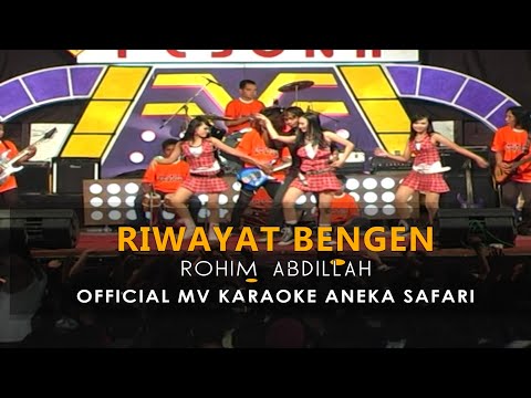 Rohim Abdillah - Riwayat Bengen (Official Video Karaoke ANEKA SAFARI)