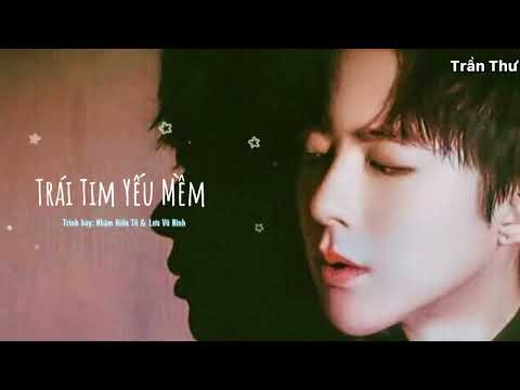 [Vietsub+Pinyin] Trái Tim Yếu Mềm《心太软》Nhậm Hiền Tề & Lưu Vũ Ninh