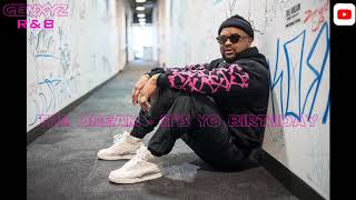 The Dream - It's Yo Birthday