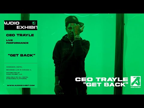 CEO Trayle - Get Back (Live Performance) | Audio Exhibit