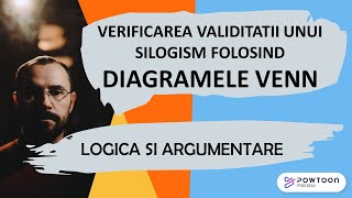 Logica si argumentare  - Verificarea validitatii silogismelor prin metoda diagramelor VENN