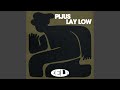 Lay Low