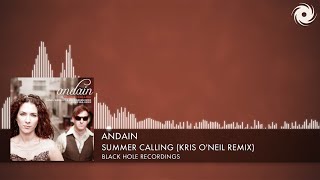 Andain - Summer Calling (Kris O'Neil Remix) [Black Hole Recordings] (2016)