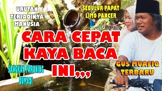 Download lagu GUS MUWAFIQ TERBARU, CARA CEPAT KAYA mp3