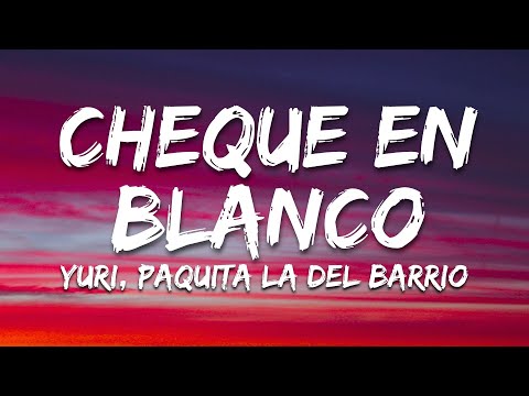 Cheque en Blanco - Yuri, Paquita la del Barrio (Letra/Lyrics)