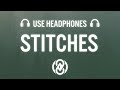 Shawn Mendes Stitches 8D Audio