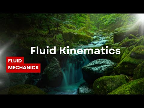 1.2 Fluid Kinematics | Introduction | Fluid Mechanics