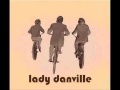 Lady Danville - Anthem 