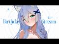 BIRTHDAY STREAM - YOU'RE INVITED