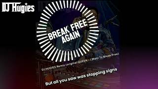 Download lagu DJ Hugies - Break Free Again (Queen remix) mp3