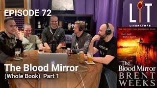 thumbnail for episode 72 of Lit Literature podcast part 1 of our The Blood Mirror discussion which is book 4 of Brent Weeks The Lightbringer Series