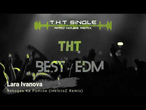 Lara Ivanova - Nekogas Ke Pomine (InvictoZ Remix)