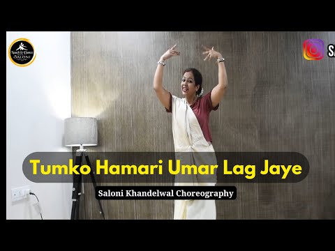 Tumko Hamari Umar Lag Jaye - तुमको हमारी उम्र लग जाए | Bollywood Dance | Dance by Saloni