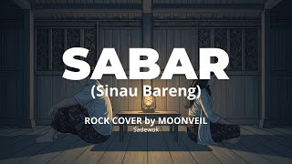 Download lagu Sabar (Sinau Bareng) - Sadewok |  ROCK COVER by MOONVEIL mp3
