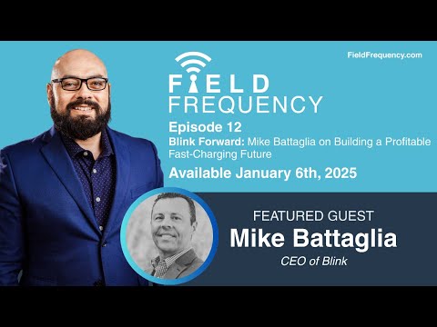Blink Forward: Mike Battaglia on Building a Profitable Fast-Charging Future