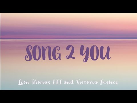 Victorious Cast - Song 2 You | Leon Thomas III & Victoria Justice | LyricsLyrics