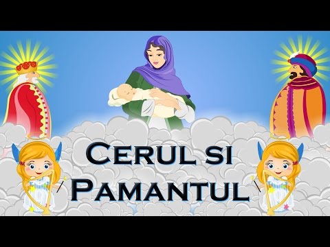 Cerul si Pamantul | Colinde de craciun | Heaven and Earth Song in Romanian