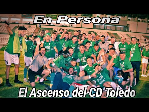 En Persona - EL ASCENSO DEL CD TOLEDO A LA 2°RFEF