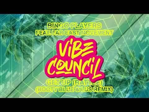 Bingo Players feat. Far East Movement - Get Up (Rattle) (Booty Blue & LUS Remix)