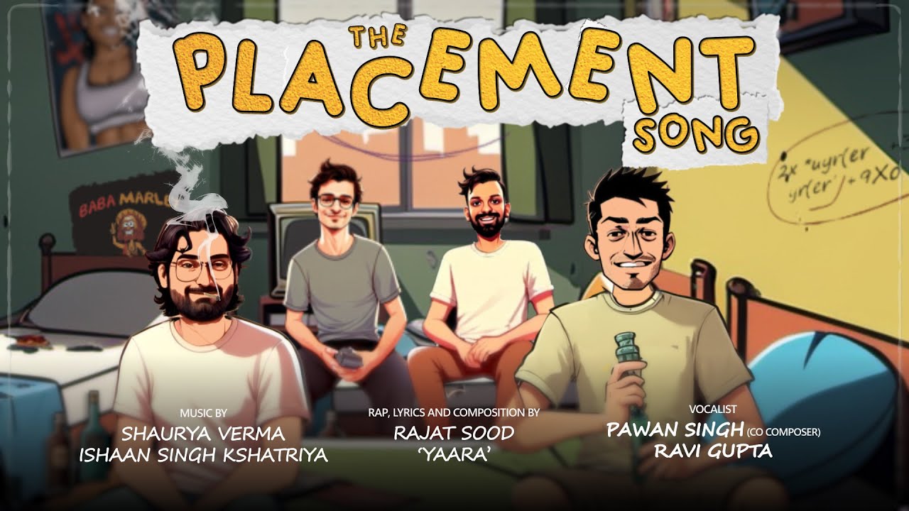 The Placement Song — Rajat Sood