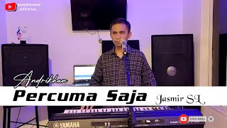 Download lagu PERCUMA SAJA (JASMIR SL) VERSI ANDRIKHAN || DANGDUT TERBARU || mp3