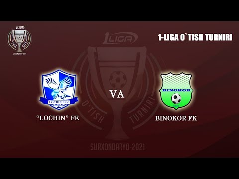 1-LIGAGA O`TISH TURNIRI. "LOCHIN" FK  va  "BINOKOR" FK 2-TAYM.