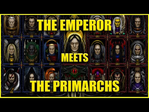 What Happened When The Emperor Met Each Primarch? | Warhammer 40k Lore