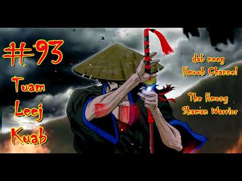 Tuam Leej Kuab The Hmong Shaman Warrior ( Part 93 ) 23/5/2021
