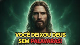 🛑 DEUS FICOU SEM PALAVRAS COM O QUE VOCÊ FEZ! | Mensagem de Deus pra você hoje | De Deus hoje