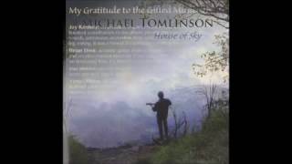 Michael Tomlinson &quot;A Good Life&quot;