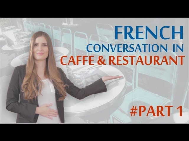Learn Basic French: First Week In Paris - French In Cafe And ...