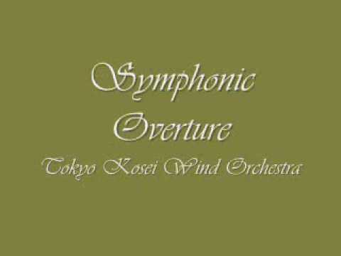 Symphonic Overture. Tokyo Kosei Wind Orchestra.