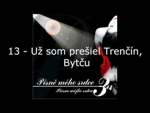 Ľubomír Focko - Písně mého srdce 3 / 13 Už som prešiel Trenčín, Bytču