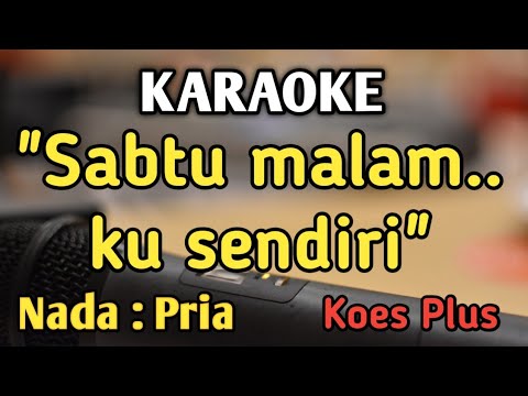 KISAH SEDIH DI HARI MINGGU - KARAOKE || NADA PRIA COWOK || Pop Nostalgia || Koes Plus