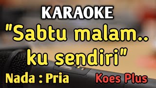 Download lagu KISAH SEDIH DI HARI MINGGU - KARAOKE || NADA PRIA COWOK || Pop Nostalgia || Koes Plus mp3