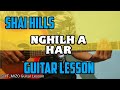 Shai Hills - Nghilh a har (Guitar Lesson/Perhdan)