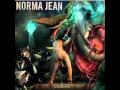 Norma Jean - The Anthem Of The Angry Brides( NEW SONG 2010)