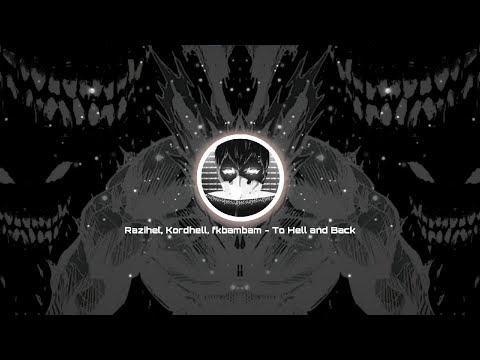 Razihel, Kordhell, fkbambam - To Hell and Back