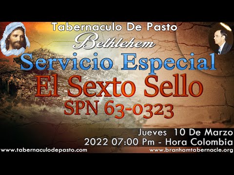 Servicio Especial Jueves 10 De Marzo De 2022 - El Sexto Sello SPN 3-0323