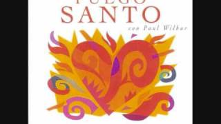 Paul Wilbur: ahora es tiempo Album: FUEGO SANTO