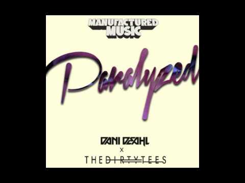 Dani Deahl & The Dirty Tees - Paralyzed (Original Mix)