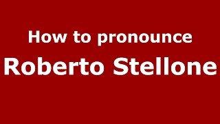 How to pronounce Roberto Stellone