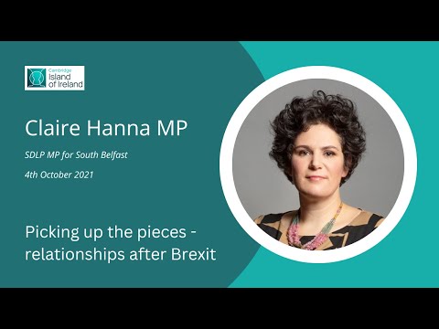 Picking up the pieces: relationships after Brexit', with Claire Hanna MP