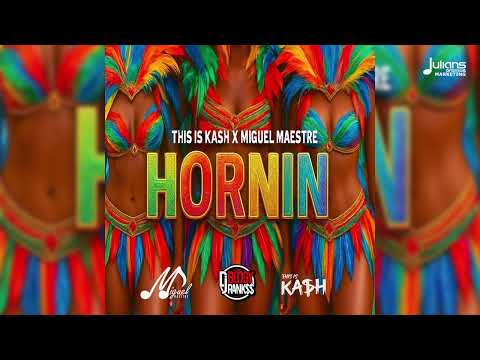 This is Kash & Miguel Maestre - Hornin (Official Audio) | Soca 2026