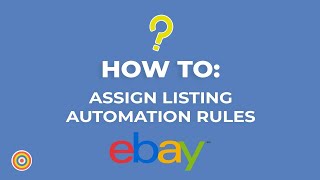 How to Assign Listing Automation Rules on eBay - E-commerce Tutorials