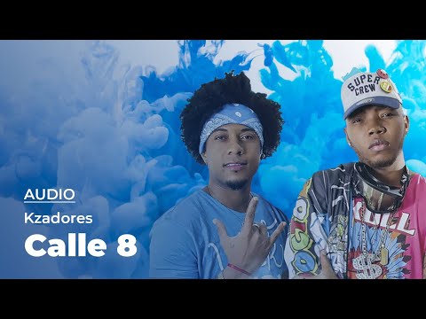 Kzadores - Calle 8 (Audio)