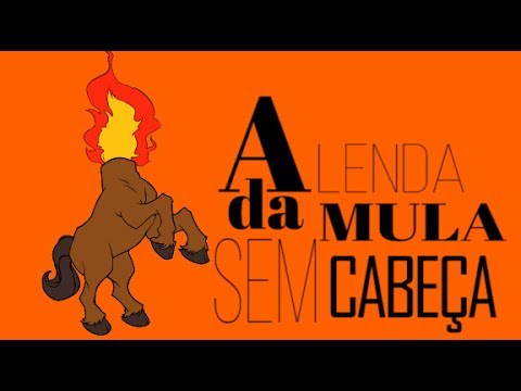 Mula sem cabeça | A lenda da mula sem cabeça | Mula | Lendas | Folclore